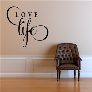 Love life - Vinyl Wall Decal - Wall Quote - Wall Decor