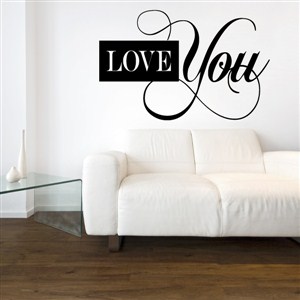 Love you - Vinyl Wall Decal - Wall Quote - Wall Decor