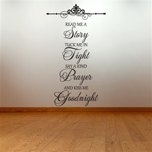 Read me a story tuck me in tight say a kind prayer and kiss me goodnight - Vinyl Wall Decal - Wall Quote - Wall Decor
