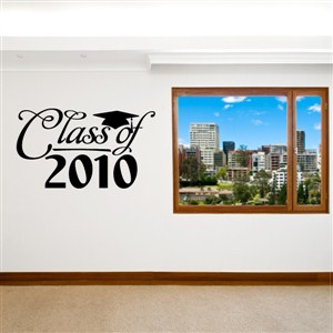 Class of 2010 - Vinyl Wall Decal - Wall Quote - Wall Decor