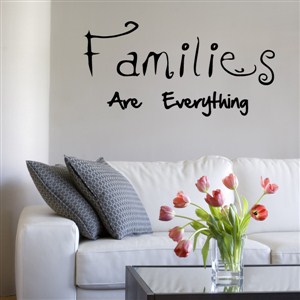 Families are everything